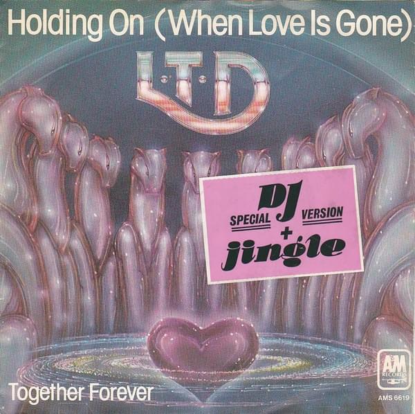 Holding On (When Love Is Gone) by L.T.D.