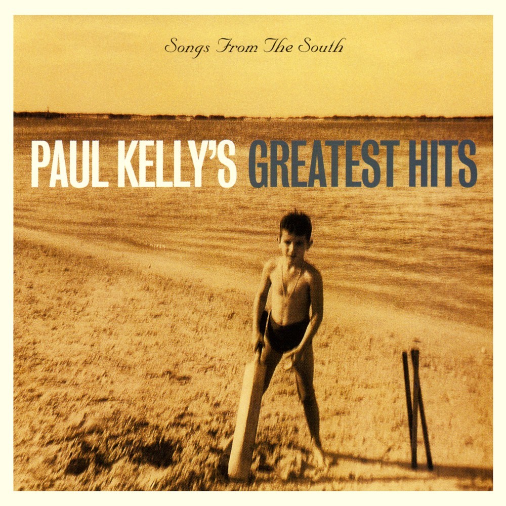 Cover image for Songs from the South: Paul Kelly’s Greatest Hits