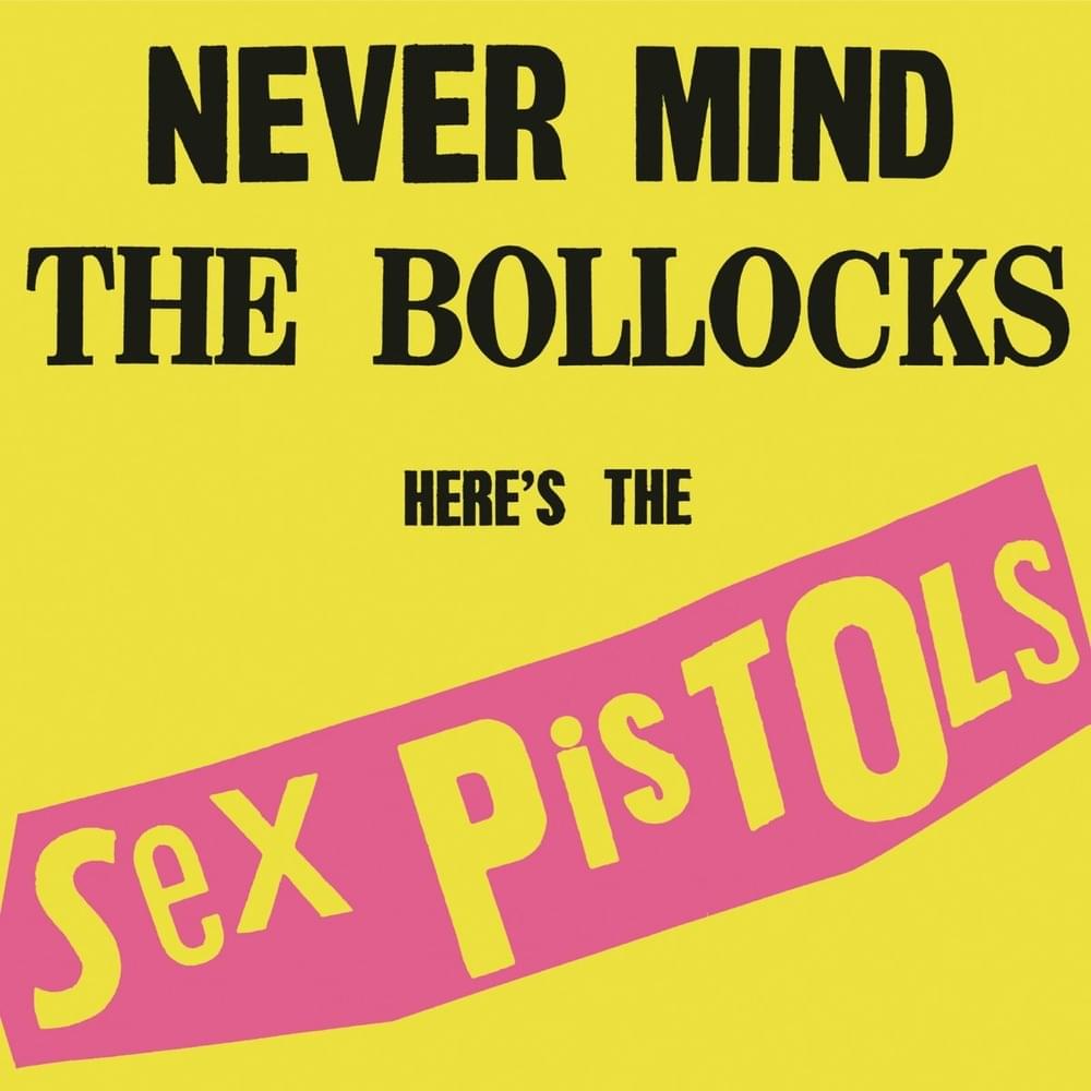 Cover image for Never Mind the Bollocks, Here’s the Sex Pistols (40th Anniversary Deluxe Edition)