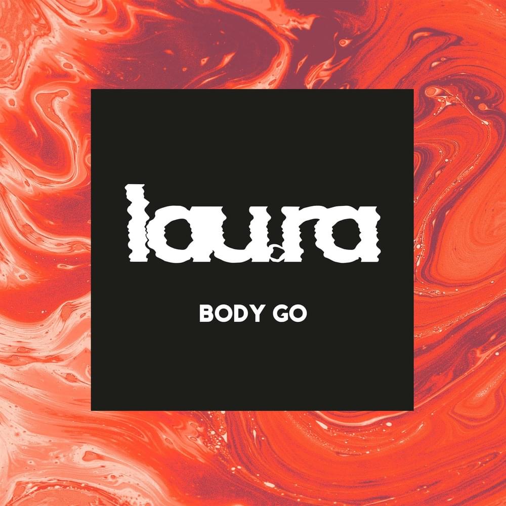 Album cover art for "Body Go" by lau.ra