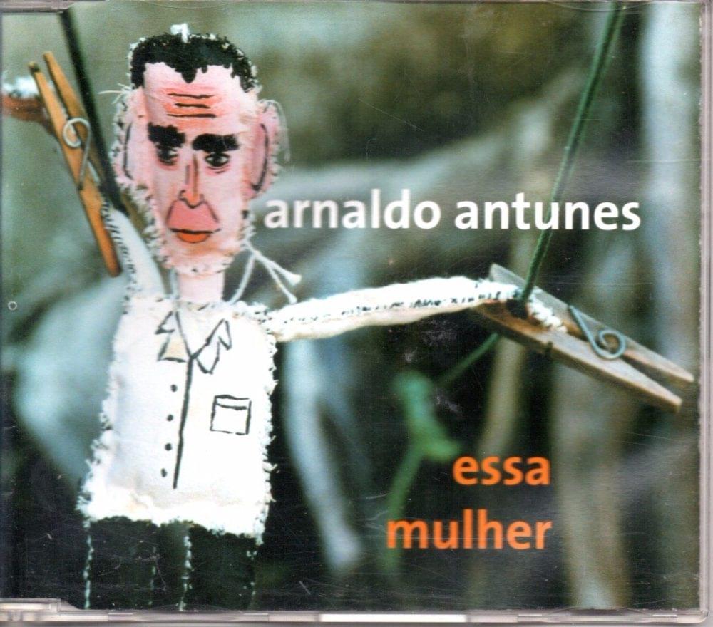 Album cover art for "Essa Mulher" by Arnaldo Antunes