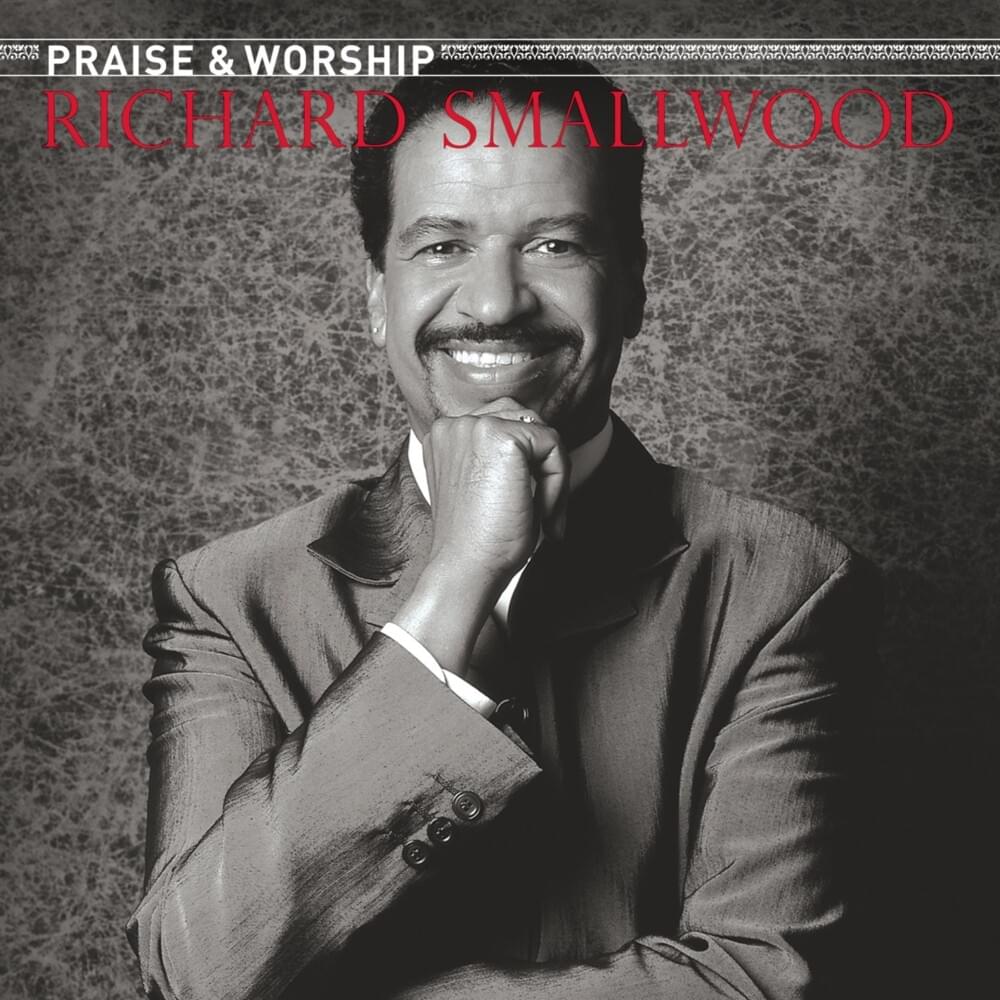 Total Praise by Richard Smallwood