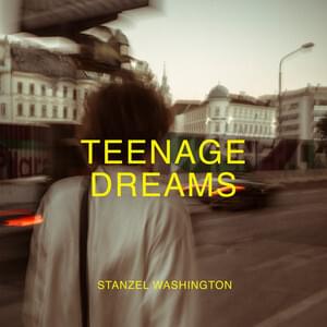 Album cover art for "Teenage Dreams" by Stanzel Washington