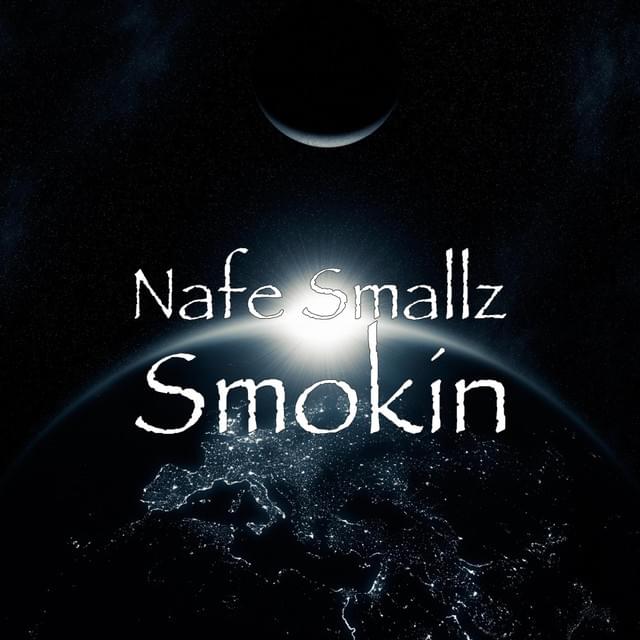 Album cover art for "Smokin" by Nafe Smallz