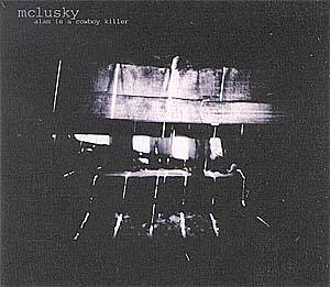 Alan Is A Cowboy Killer by ​mclusky
