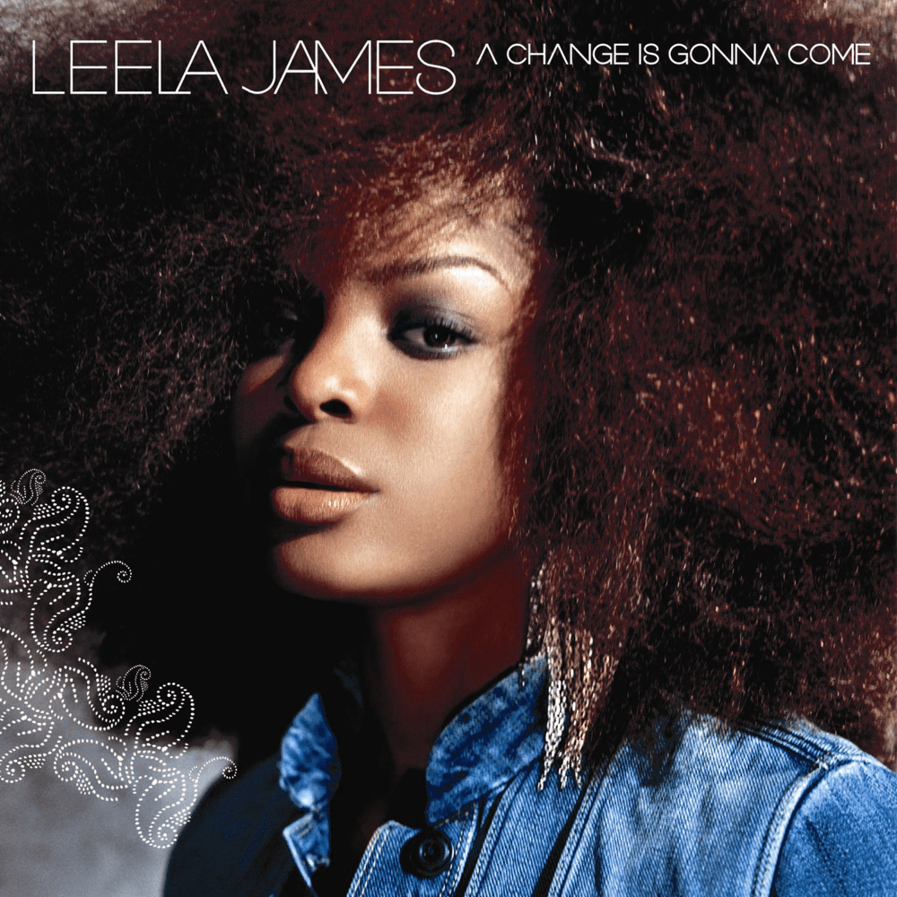 A Change Is Gonna Come by Leela James