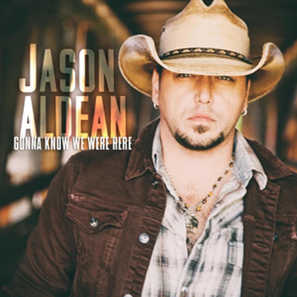 Album cover art for "Gonna Know We Were Here" by Jason Aldean