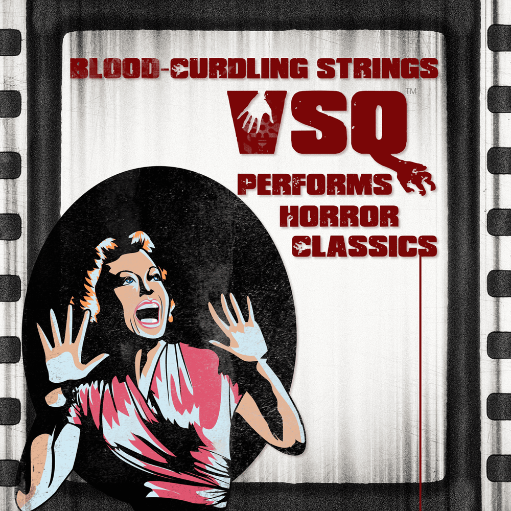 Cover image for Blood-Curling Strings: VSQ Performs Horror Classics
