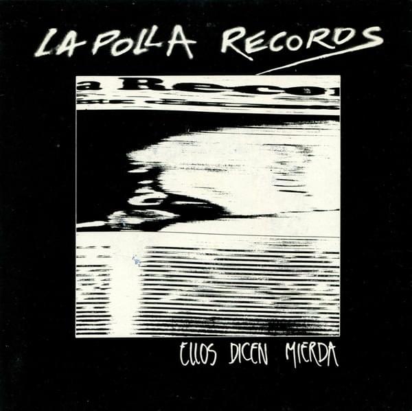 Album cover art for "Ellos Dicen Mierda" by La Polla Records