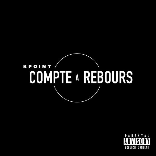 Album cover art for "Compte � Rebours" by KPoint