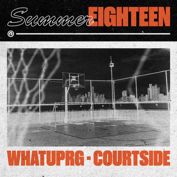 Album cover art for "Courtside" by WHATUPRG