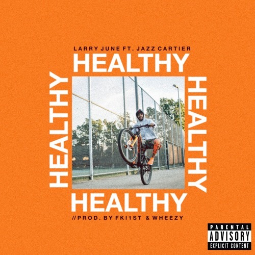 Album cover art for "Healthy" by Larry June & Jazz Cartier