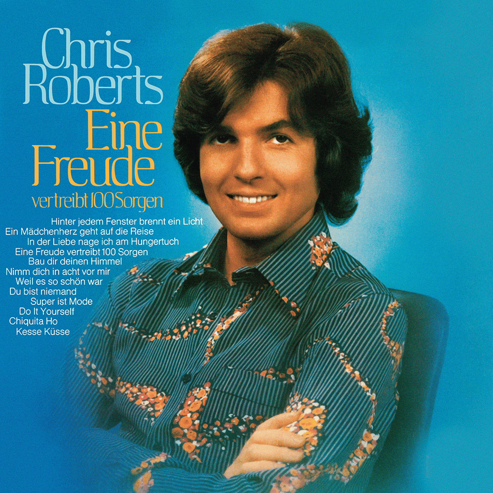 Album cover art for "Eine Freude vertreibt 100 Sorgen" by Chris Roberts (DEU)