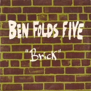 Brick by Ben Folds Five