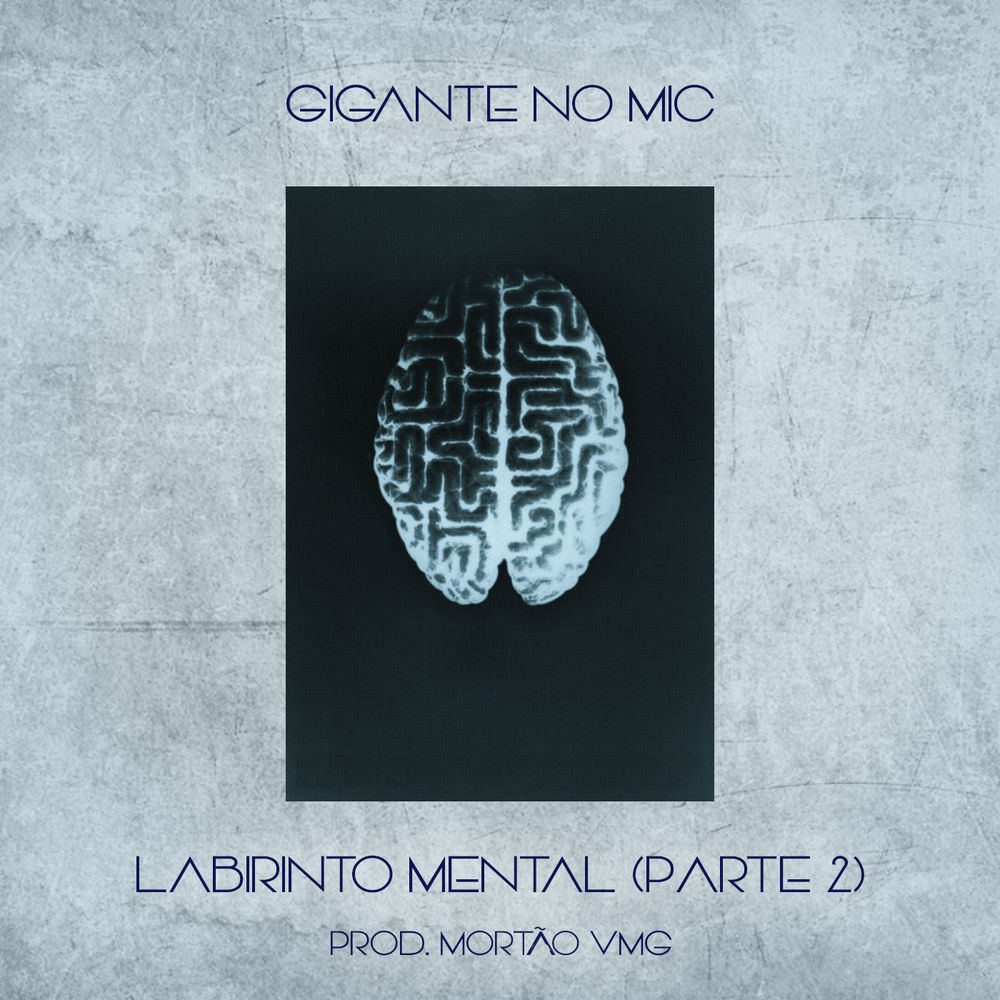 Album cover art for "Labirinto Mental, Pt. 2" by Gigante No Mic