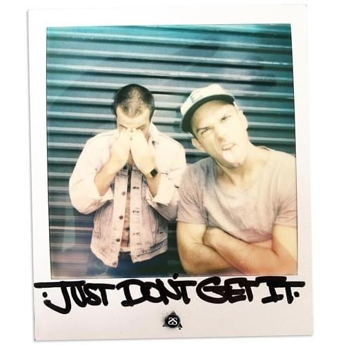 Just Don’t Get It by Spit Syndicate