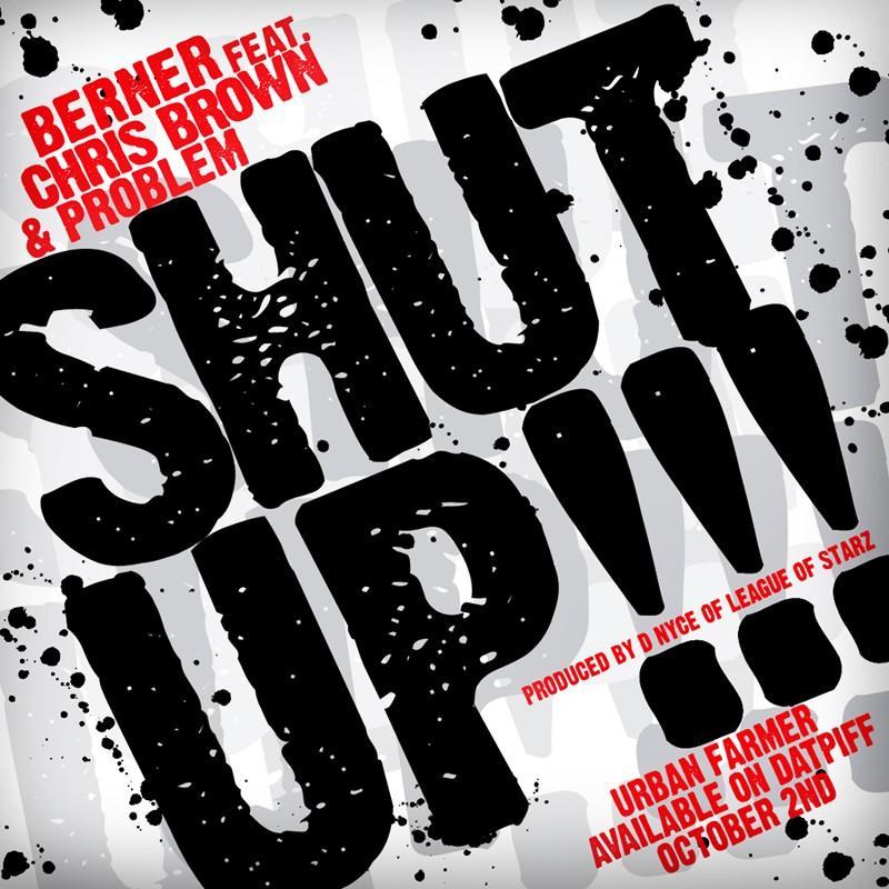 Album cover art for "Shut Up" by Berner & JasonMartin & Chris Brown
