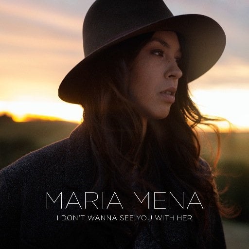 I Don’t Wanna See You With Her by Maria Mena