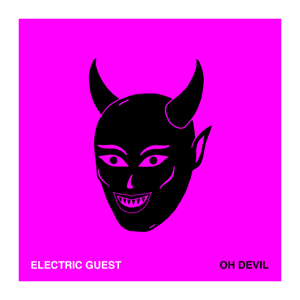 Oh Devil by Electric Guest