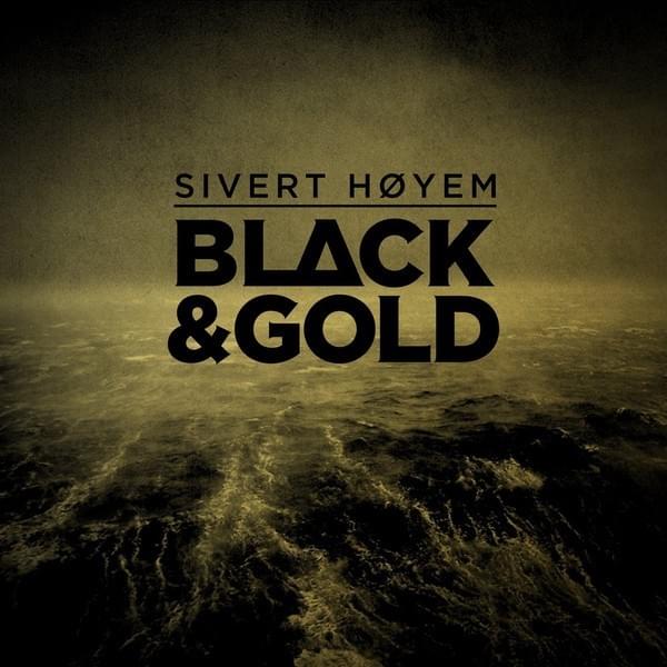 Black & Gold by Sivert Høyem
