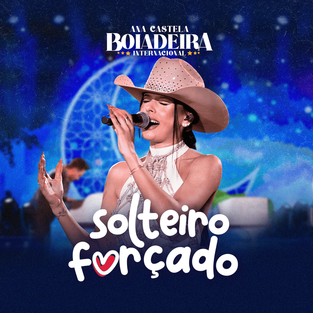 Solteiro Forçado (Ao Vivo) by Ana Castela