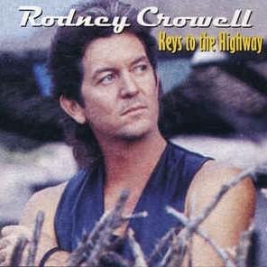 Many A Long And Lonesome Highway by Rodney Crowell