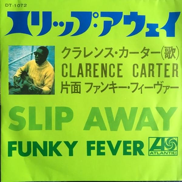 Slip Away by Clarence Carter
