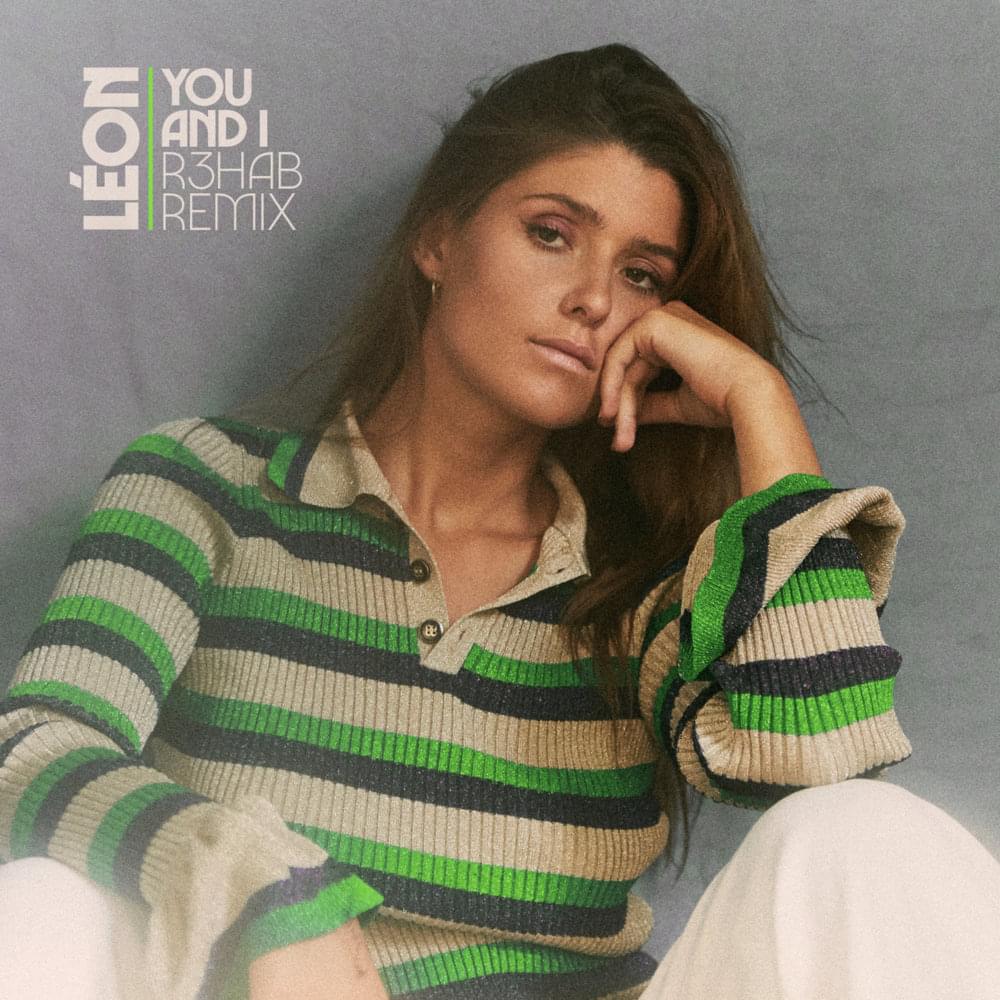 Album cover art for "You and I (R3HAB Remix)" by LÉON