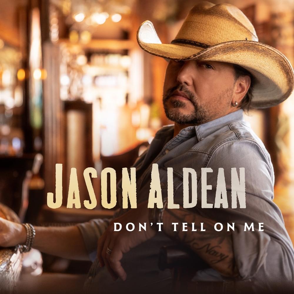 Album cover art for "Don’t Tell on Me" by Jason Aldean