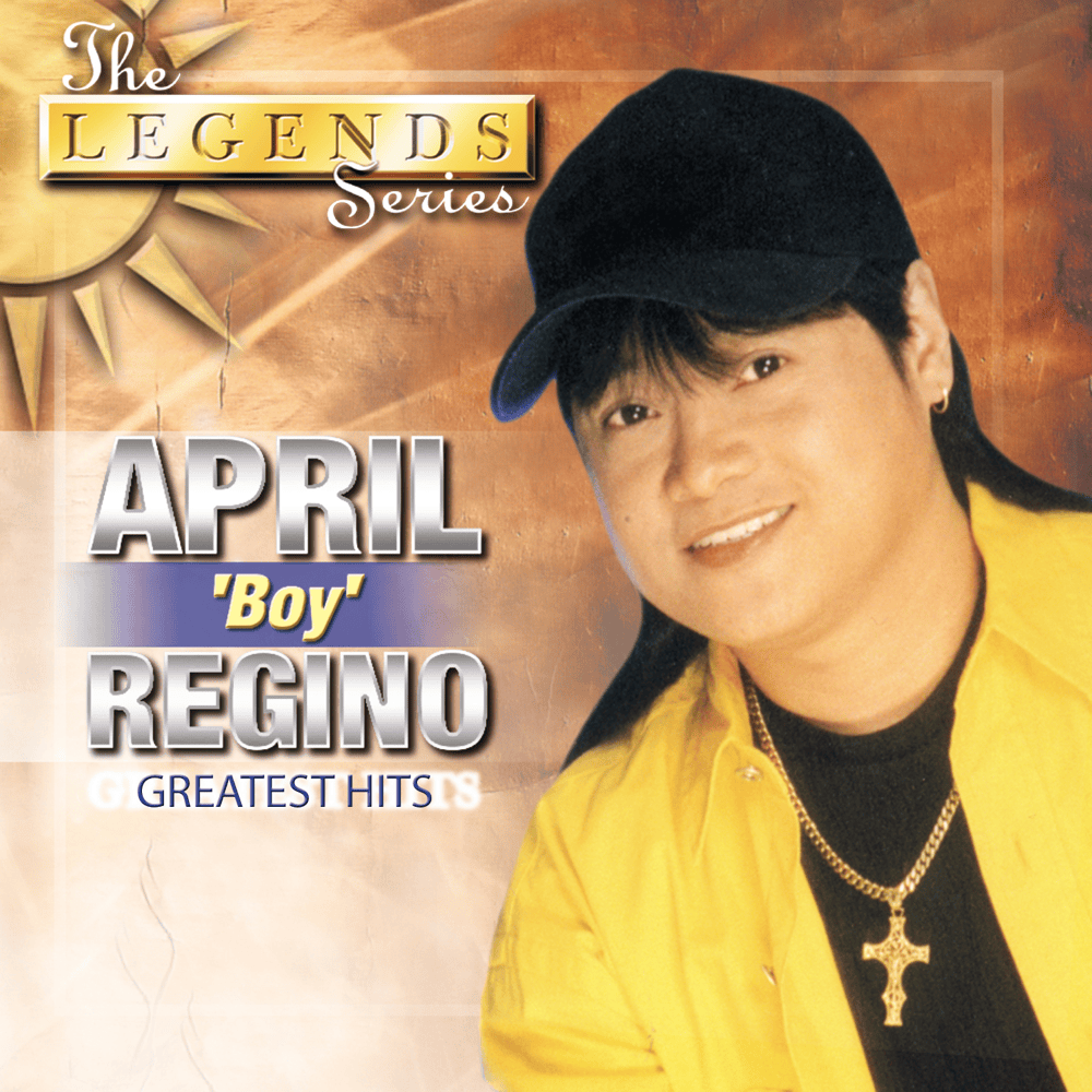 Cover image for The Legends Series: April Boy Regino Greatest Hits