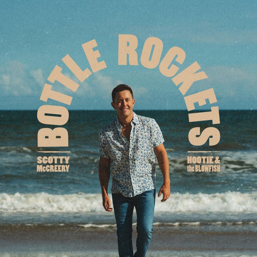 Bottle Rockets by Scotty McCreery