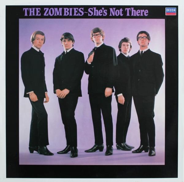 She’s Not There by The Zombies