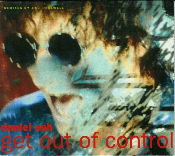 Album cover art for "Get Out of Control" by Daniel Ash