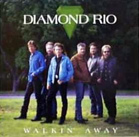 Album cover art for "Walkin’ Away" by Diamond Rio