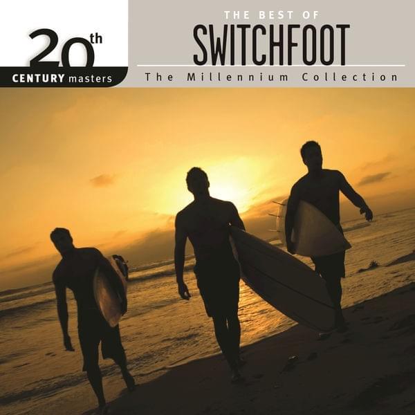 Cover image for 20th Century Masters: The Millennium Collection - The Best of Switchfoot