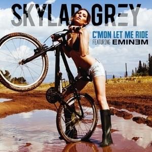 C’mon Let Me Ride by Skylar Grey
