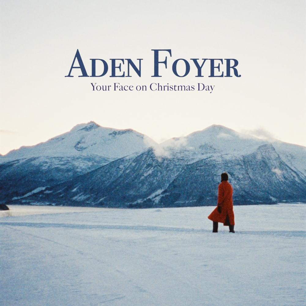 Album cover art for "Your Face on Christmas Day" by Aden Foyer