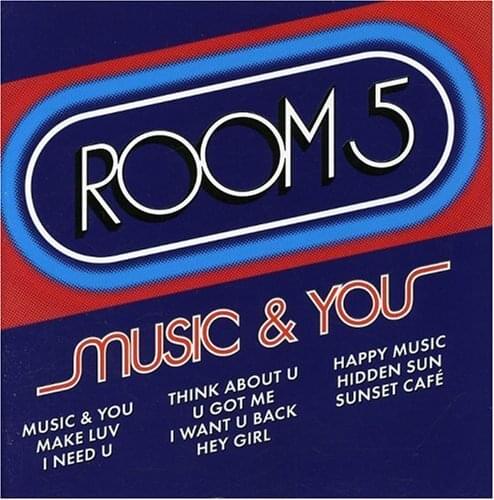 U Got Me by Room 5