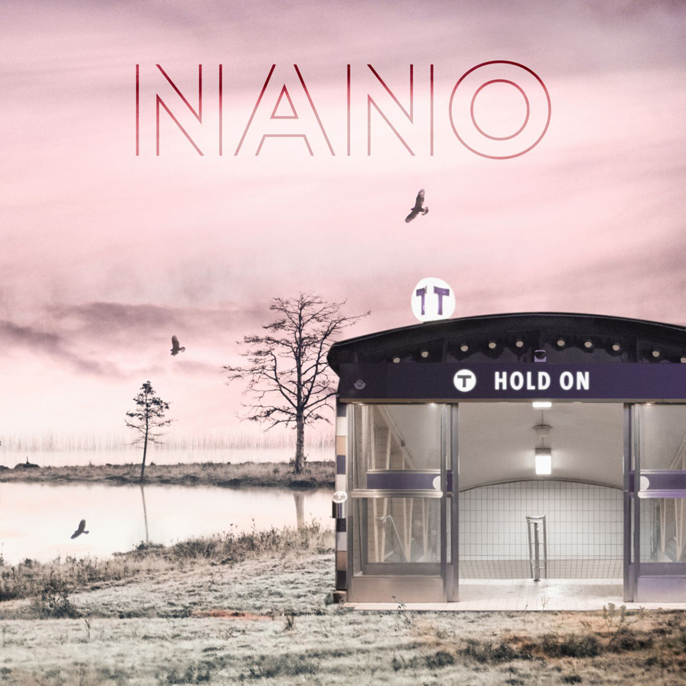 Hold On by Nano (SWE)