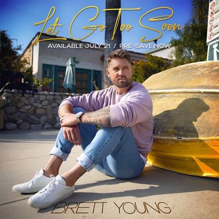 Album cover art for "Let Go Too Soon" by Brett Young