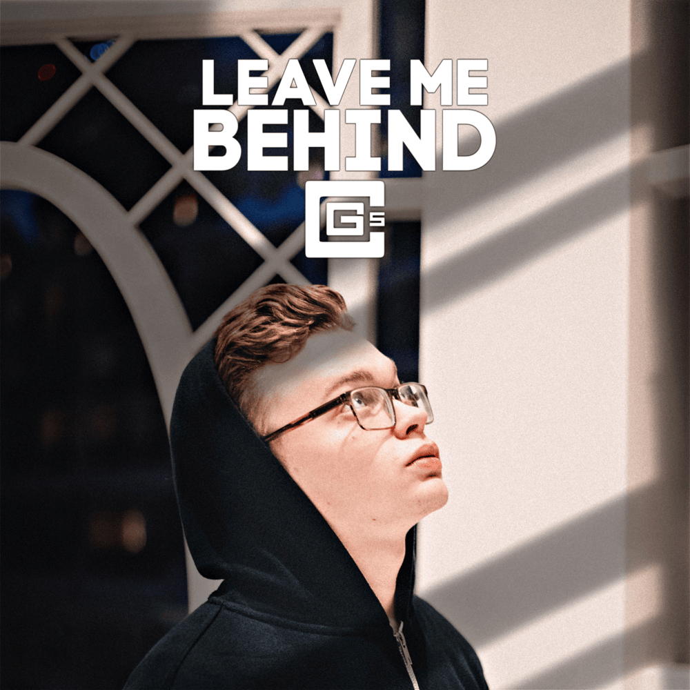 Album cover art for "Leave Me Behind" by CG5 & Daddyphatsnaps & DAGames