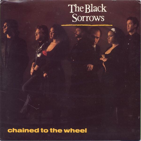 Chained To The Wheel by The Black Sorrows