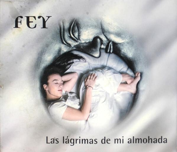 Album cover art for "Las Lágrimas De Mi Almohada" by Fey