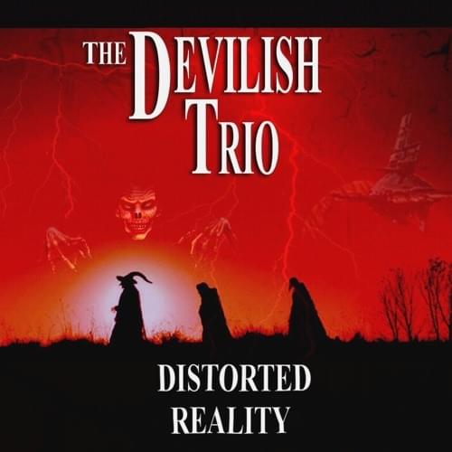 Album cover art for "Distorted Reality" by DEVILISH TRIO