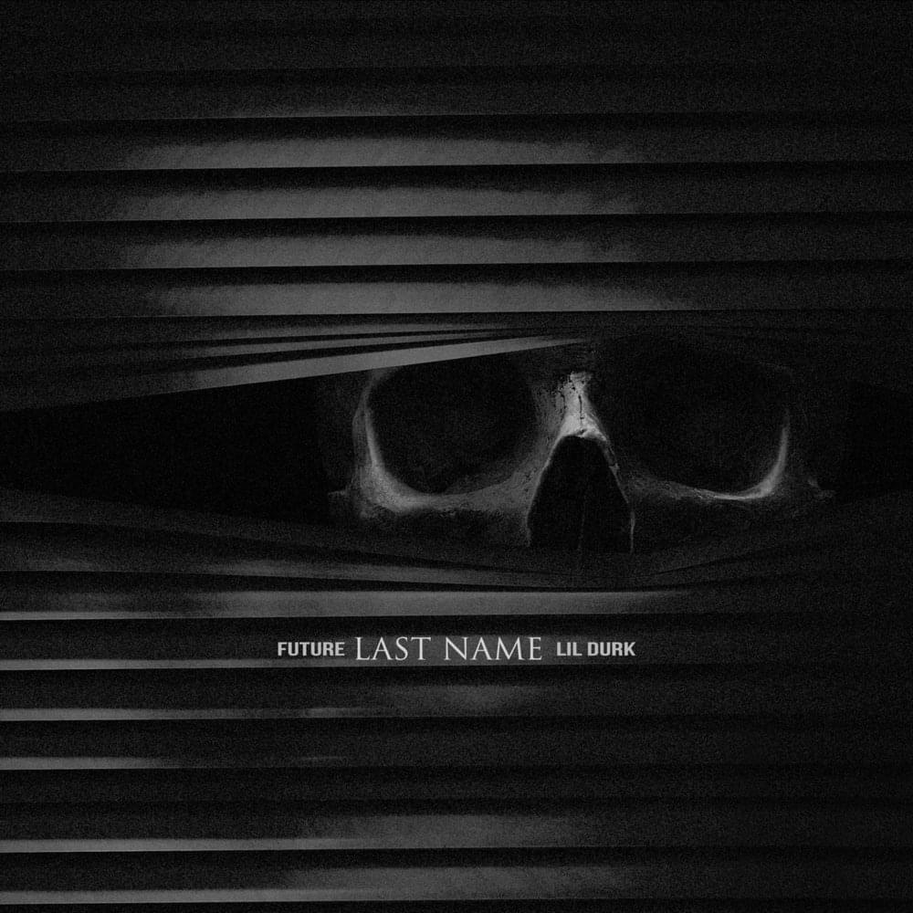 Album cover art for "Last Name" by Future & Lil Durk