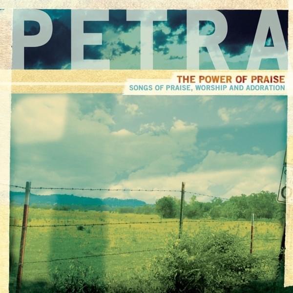 Cover image for The Power of Praise - Songs of Praise, Worship, and Adoration