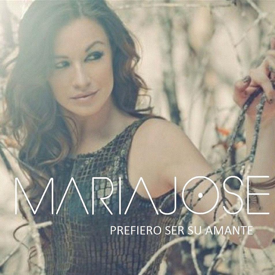 Album cover art for "Prefiero Ser Su Amante" by María José