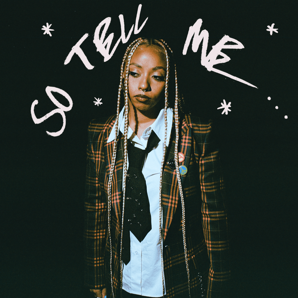 So Tell Me… by Nia Archives