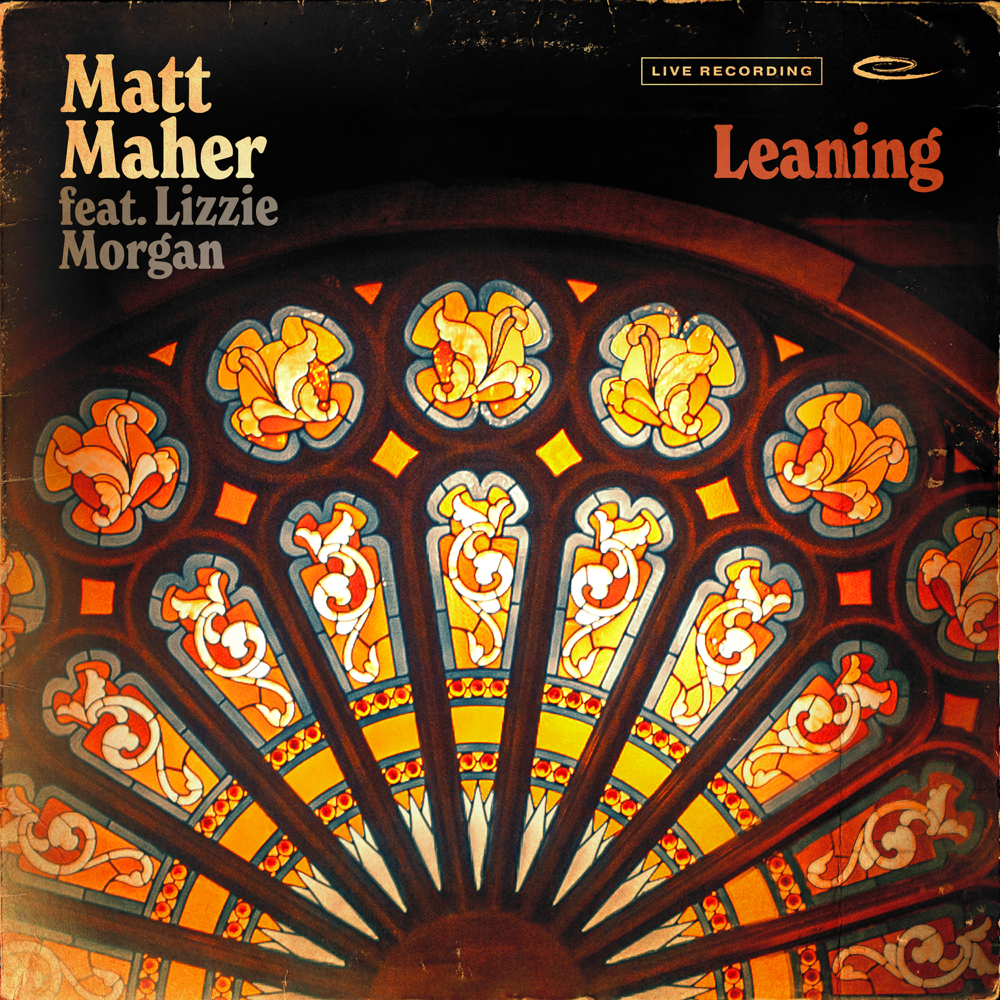 Album cover art for "Leaning (Live)" by Matt Maher