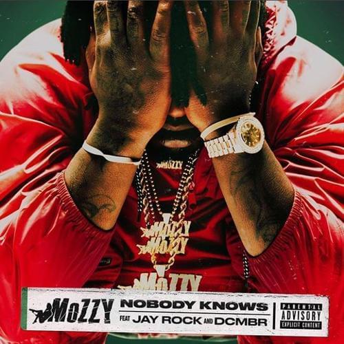 Album cover art for "Nobody Knows" by Mozzy & Dcmbr & Jay Rock